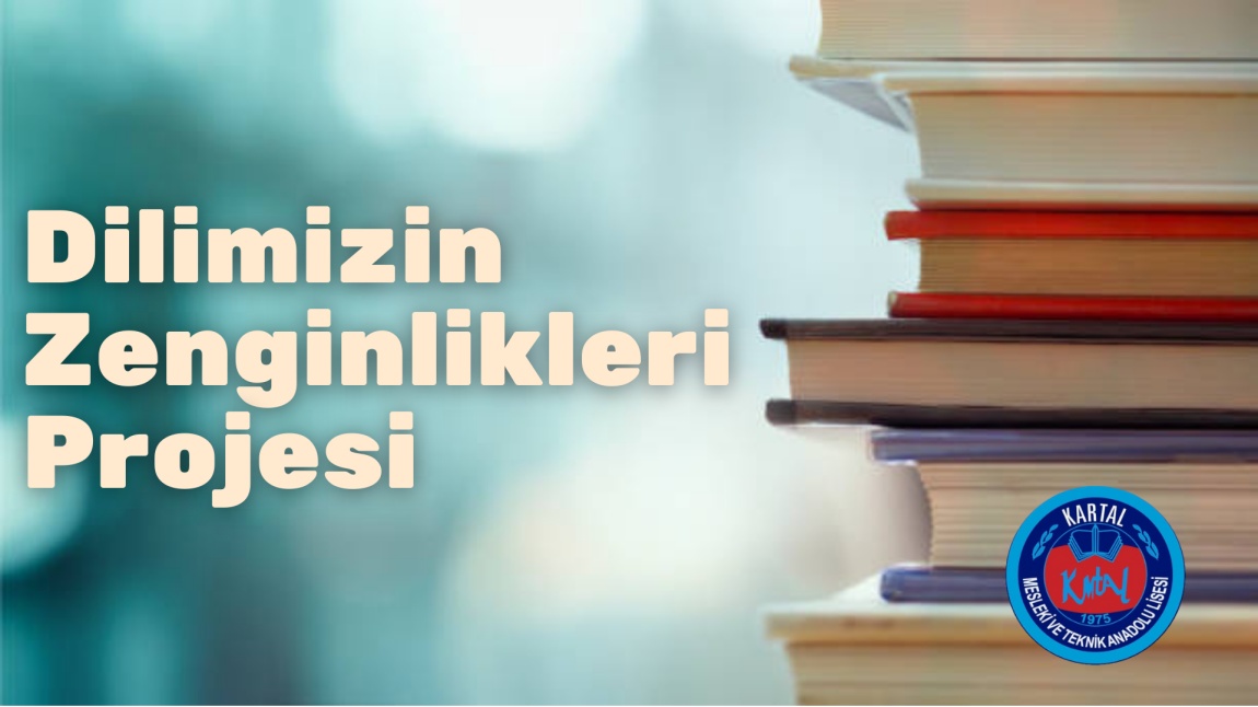 Kartal Mesleki ve Teknik Anadolu Lisesi Öğrencileri, Dilimizin Zenginliklerini Keşfediyor!